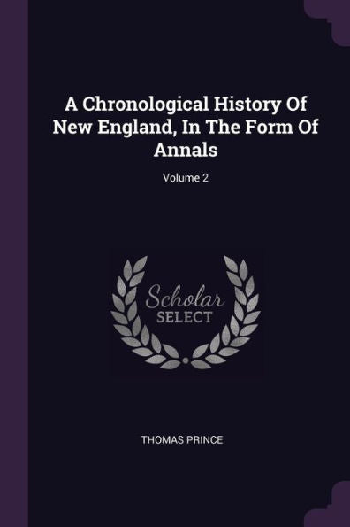 A Chronological History Of New England, In The Form Of Annals; Volume 2