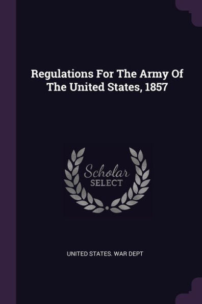 Regulations For The Army Of The United States, 1857