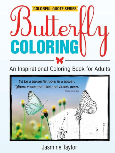 Butterfly Coloring: An Inspirational Coloring Book For Adults