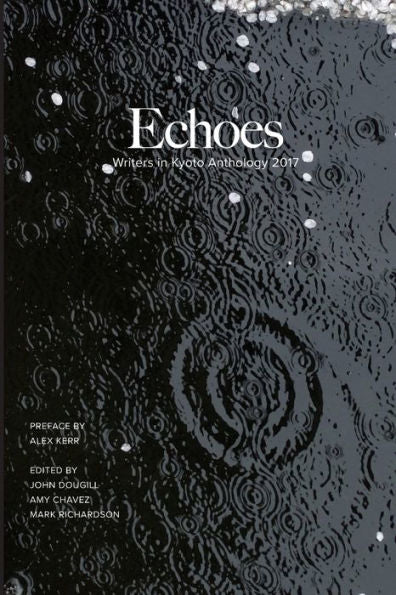 Echoes: Writers In Kyoto Anthology 2017