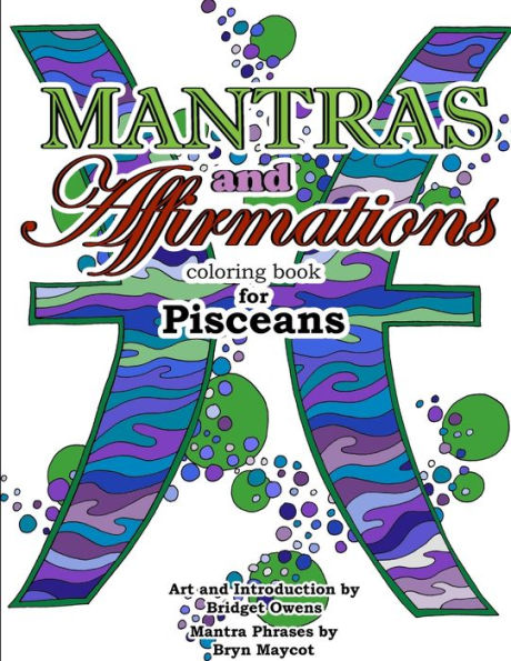 Mantras And Affirmations Coloring Book For Pisceans