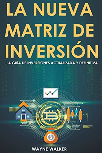 La Nueva Matriz De Inversi?ú??N (Spanish Edition)