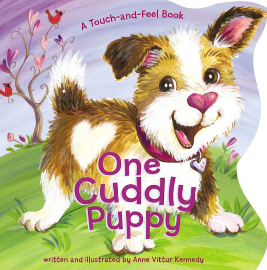 One Cuddly Puppy: A Valentine's Day Counting Touch-And-Feel Book For Kids