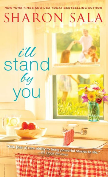 I'Ll Stand By You: A Single Mother Finds Love In A Charming Southern Small Town (Blessings, Georgia, 2)