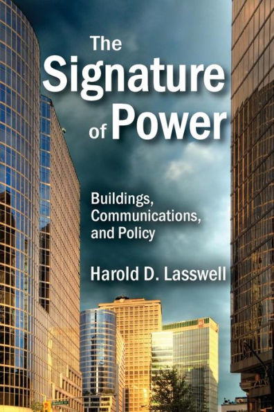 The Signature Of Power: Buildings, Communications, And Policy