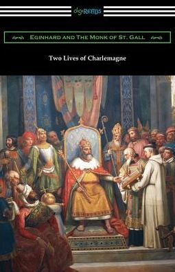 Two Lives Of Charlemagne - 9781420961799