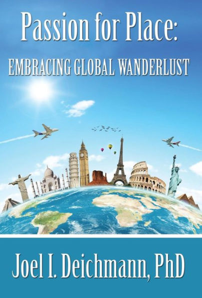 Passion For Place: Embracing Global Wanderlust