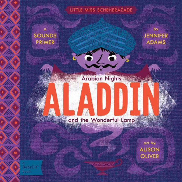 Aladdin And The Wonderful Lamp: A Babylit® Sounds Primer (Babylit Primers)