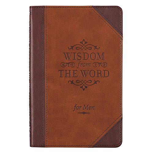 Wisdom From The Word Fur Men | Brown Faux Leather Flexcover Devotional Gift Book Fur Men | 100 Relevant Topics With Truth From God's Word | Ribbon Marker and Gilt-Edged Pages