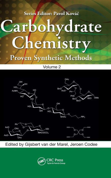 Carbohydrate Chemistry: Proven Synthetic Methods, Volume 2