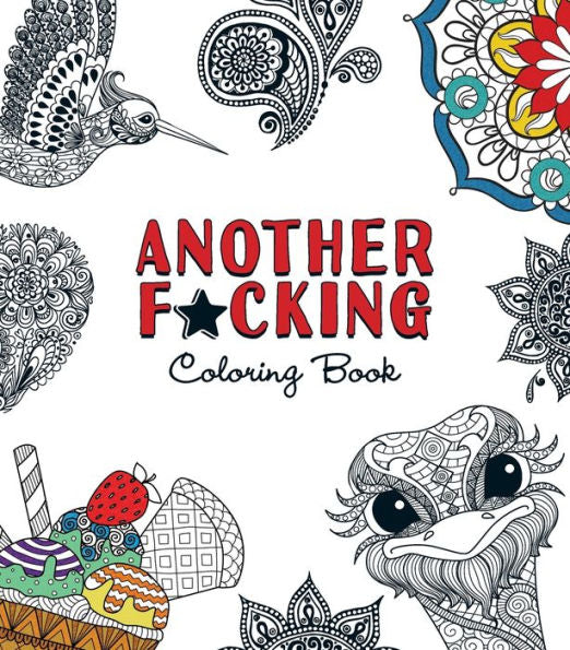 Another F*Cking Coloring Book (Stoner Coloring Books)