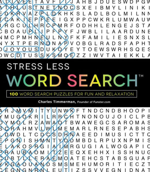 Stress Less Word Search: 100 Word Search Puzzles For Fun And Relaxation