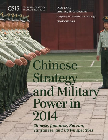 Chinese Strategy And Military Power In 2014 (Csis Reports)