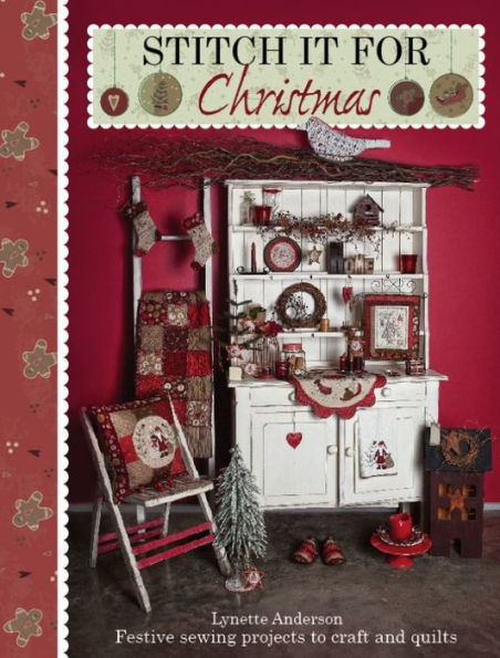 Stitch It For Christmas: Festive Sewing Projects To Craft And Quilt