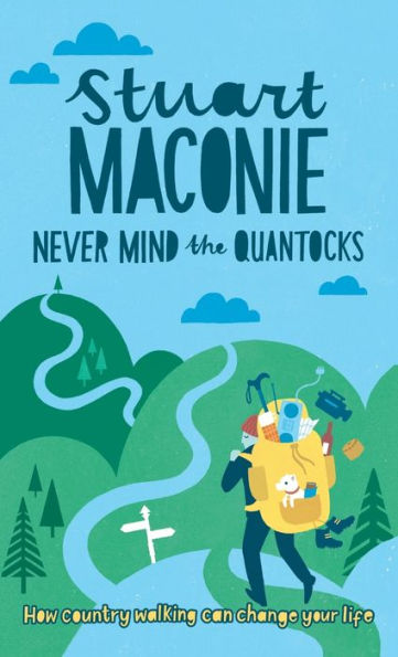 Never Mind The Quantocks: Stuart Maconie's Favourite Country Walks