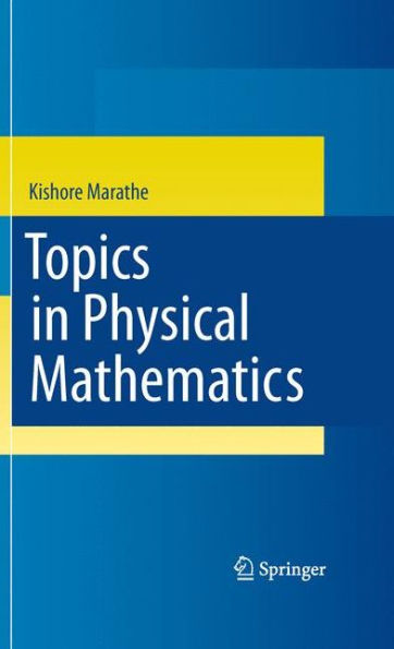 Topics In Physical Mathematics