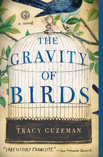 The Gravity Of Birds: A Novel