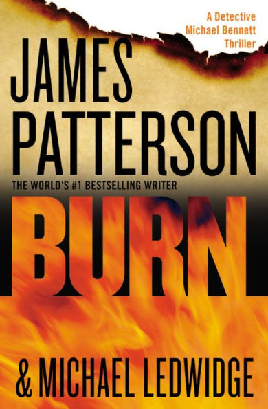 Burn (A Michael Bennett Thriller, 7)