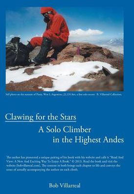 Clawing For The Stars: A Solo Climber In The Highest Andes