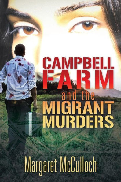 Campbell Farm And The Migrant Murders