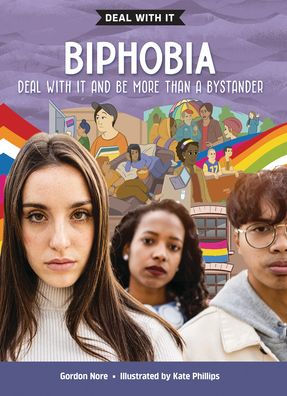 Biphobia: Deal With It: And Be More Than A Bystander (Lorimer Deal With It)