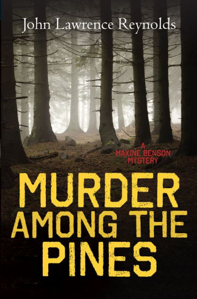 Murder Among The Pines (Maxine Benson Mystery, 3)