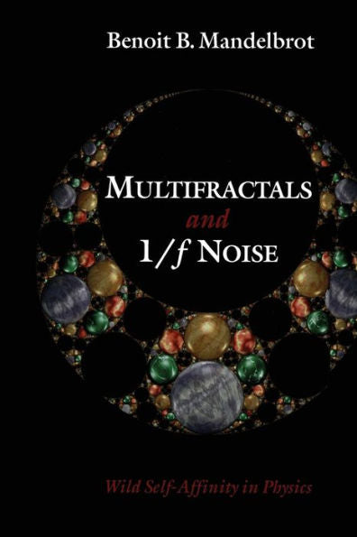 Multifractals And 1/?Noise: Wild Self-Affinity In Physics (1963?976)