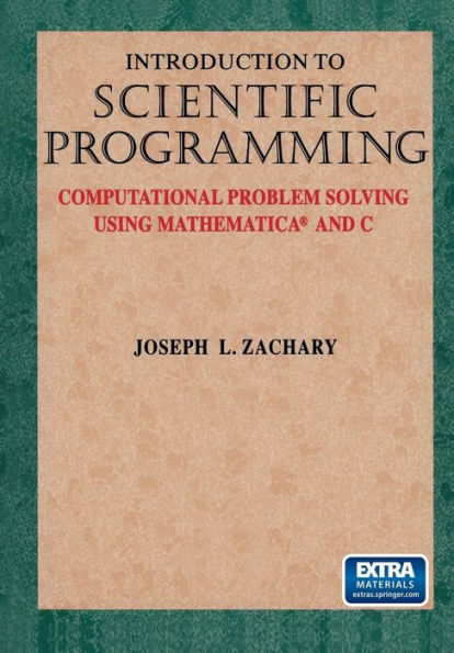 Introduction To Scientific Programming: Computational Problem Solving Using Mathematica?And C