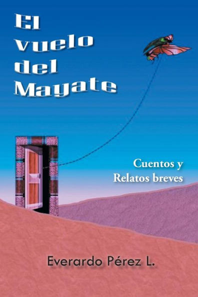 El Vuelo Del Mayate (Spanish Edition)