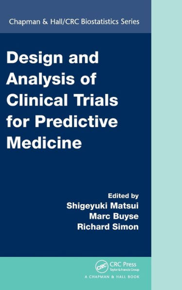 Design And Analysis Of Clinical Trials For Predictive Medicine (Chapman & Hall/Crc Biostatistics Series)