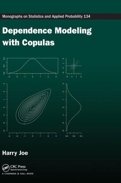 Dependence Modeling With Copulas (Chapman & Hall/Crc Monographs On Statistics And Applied Probability)