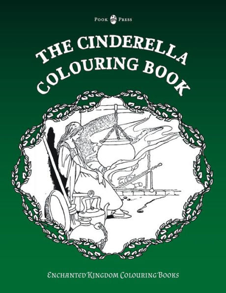 The Cinderella Colouring Book (Enchanted Kingdom Colouring Books)