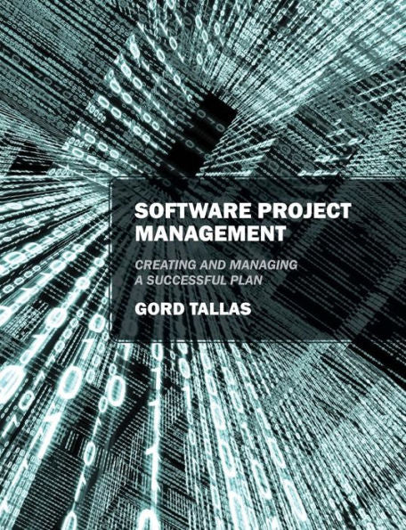 Software Project Management: Creating And Managing A Successful Plan