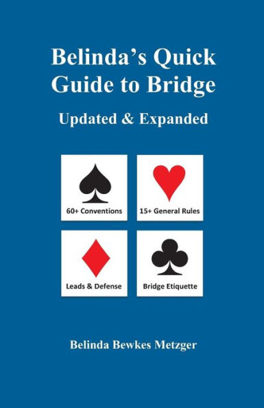 Belinda's Quick Guide To Bridge: Updated & Expanded