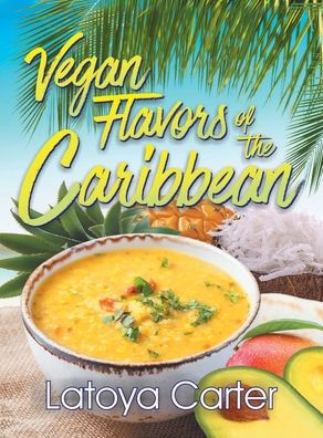 Vegan Flavors Of The Caribbean