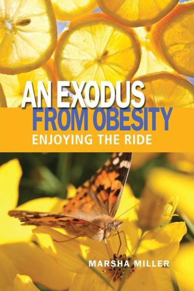 An Exodus From Obesity: Enjoying The Ride