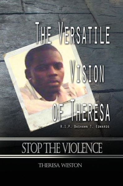 The Versatile Vision Of Theresa: R.I.P. Bashawn T. Edwards: Stop The Violence