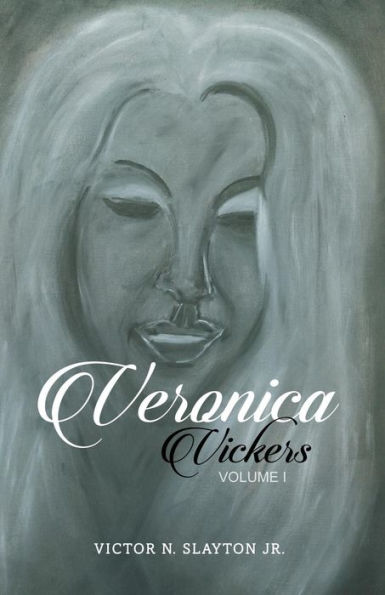 Veronica Vickers: Volume I