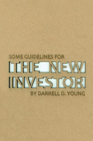 Some Guidelines For The New Investor