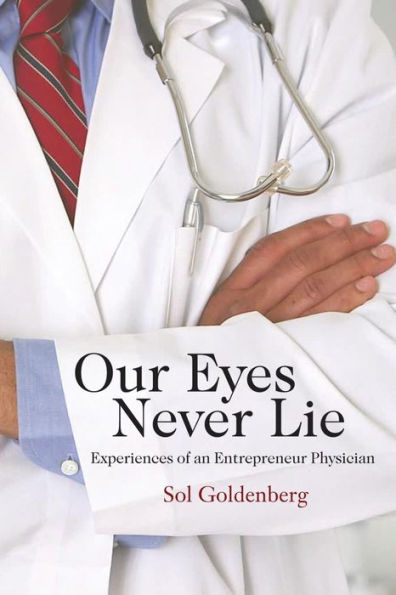 Our Eyes Never Lie: Experiences Of An Entrepreneur Physician