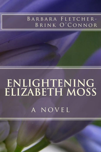 Enlightening Elizabeth Moss: A Novel