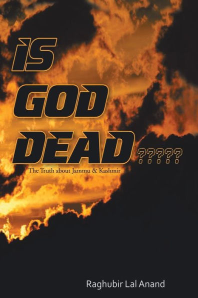 Is God Dead?: The Truth About Jammu & Kashmir