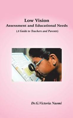 Low Vision: Assessment And Educational Needs