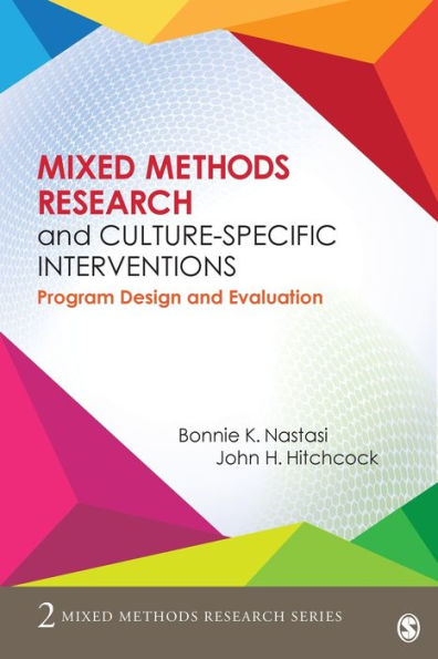 Mixed Methods Research And Culture-Specific Interventions: Program Design And Evaluation (Mixed Methods Research Series)