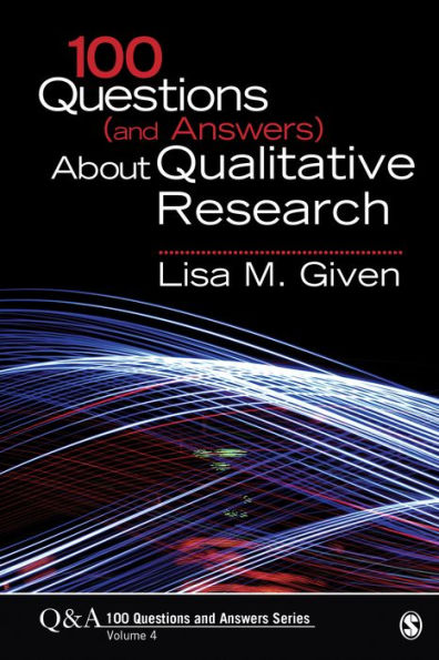 100 Questions (And Answers) About Qualitative Research (Sage 100 Questions And Answers)