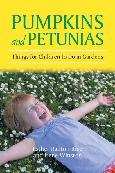 Pumpkins And Petunias: Things For Children To Do In Gardens