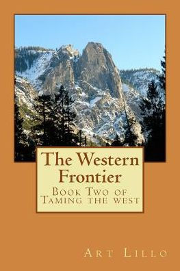 The Western Frontier (Taming The West)