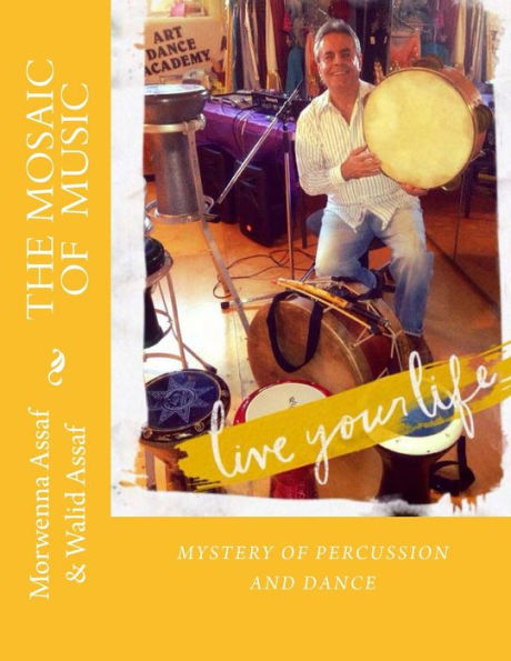 The Mosaic Of Music: Mystery Of Percussion And Dance (Middle Eastern Dance Studies)