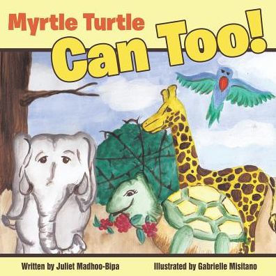 Myrtle Turtle Can Too!