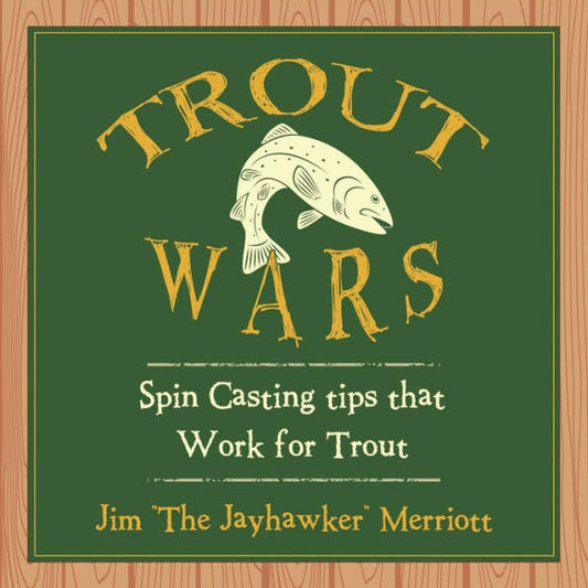 Trout Wars: Spin Casting Tips That Work For Trout